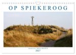 OP SPIEKEROOG (Wandkalender 2027 DIN A4 quer), CALVENDO Monatskalender