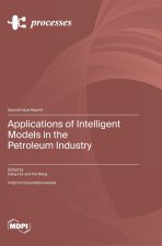 Applications of Intelligent Models in the Petroleum Industry