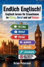 Endlich Englisch! - Englisch lernen für Erwachsene im Alltag, Beruf und auf Reisen