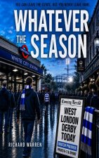 WHATEVER THE SEASON