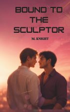 Bound to the Sculptor