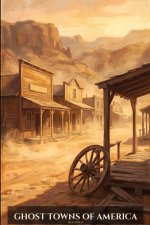 Ghost Towns of America