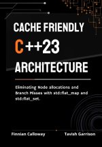 Cache Friendly C++23 Architecture