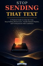 Stop Sending That Text