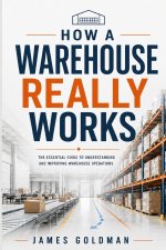 How a Warehouse Really Works