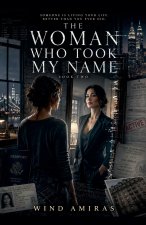 The Woman Who Took My Name