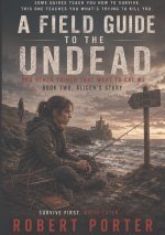 A Field Guide to the Dead II