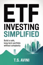 ETF Investing Simplified