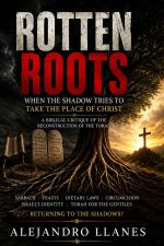 ROTTEN ROOTS