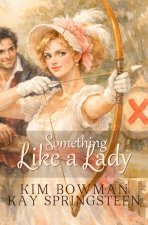 Something Like a Lady