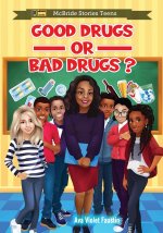 Good Drugs or Bad Drugs?