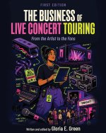 The Business of Live Concert Touring