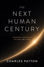 The Next Human Century