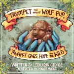 Trumpet the Miracle Wolf Pup