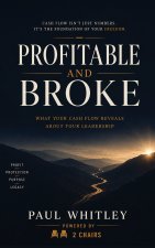 Profitable and Broke