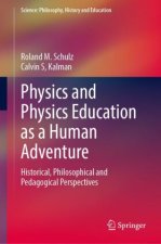 Physics and Physics Education as a Human Adventure