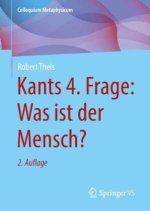 Kants 4. Frage: Was ist der Mensch?