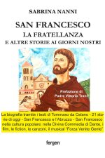 San Francesco. La fratellanza e altre storie ai giorni nostri