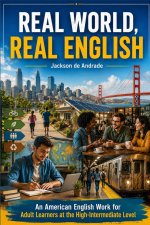 REAL WORLD, REAL ENGLISH