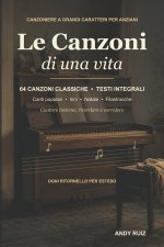 Le canzoni di una vita | Il grande canzoniere a caratteri grandi