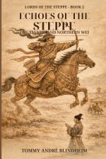 Xianbei Echoes of the steppe