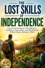 The Lost Skills of Independence