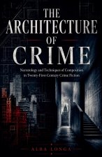 The Architecture of Crime