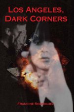 Los Angeles, Dark Corners