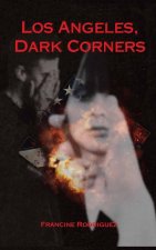 Los Angeles, Dark Corners
