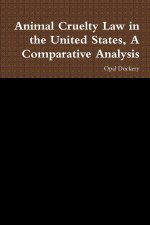 Animal Cruelty Law in the United States, A Comparative Analysis