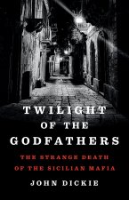 TWILIGHT OF THE GODFATHERS