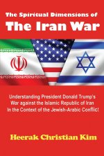 The Spiritual Dimensions of the Iran War