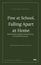 Fine at School, Falling Apart at Home