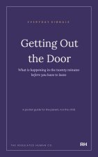 Getting Out the Door