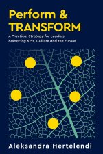 Perform & Transform