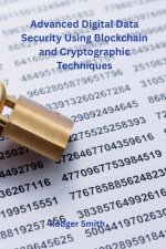 Advanced Digital Data Security Using Blockchain and Cryptographic Techniques