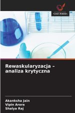 Rewaskularyzacja - analiza krytyczna