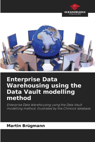 Enterprise Data Warehousing using the Data Vault modelling method