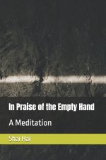 In Praise of the Empty Hand