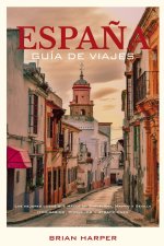 ESPAÑA GUÍA DE VIAJES 2026