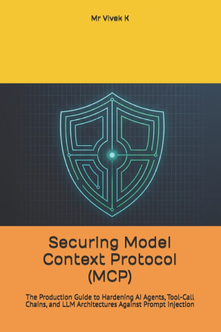 Securing Model Context Protocol (MCP)