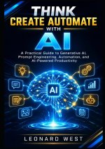 Think Create Automate with AI