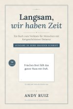 Langsam, wir haben Zeit
