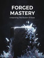Forged Mastery