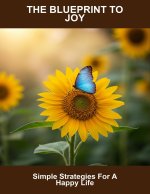 The Blueprint To Joy