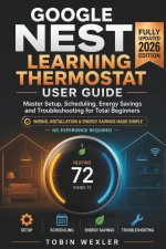 GOOGLE NEST LEARNING THERMOSTAT USER GUIDE