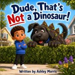 Dude, That's Not a Dinosaur!
