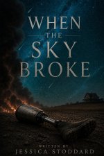 When the Sky Broke