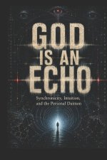 God Is An Echo