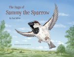 The Saga of Sammy the Sparrow